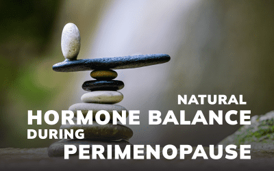 Natural Hormone Balance During Perimenopause