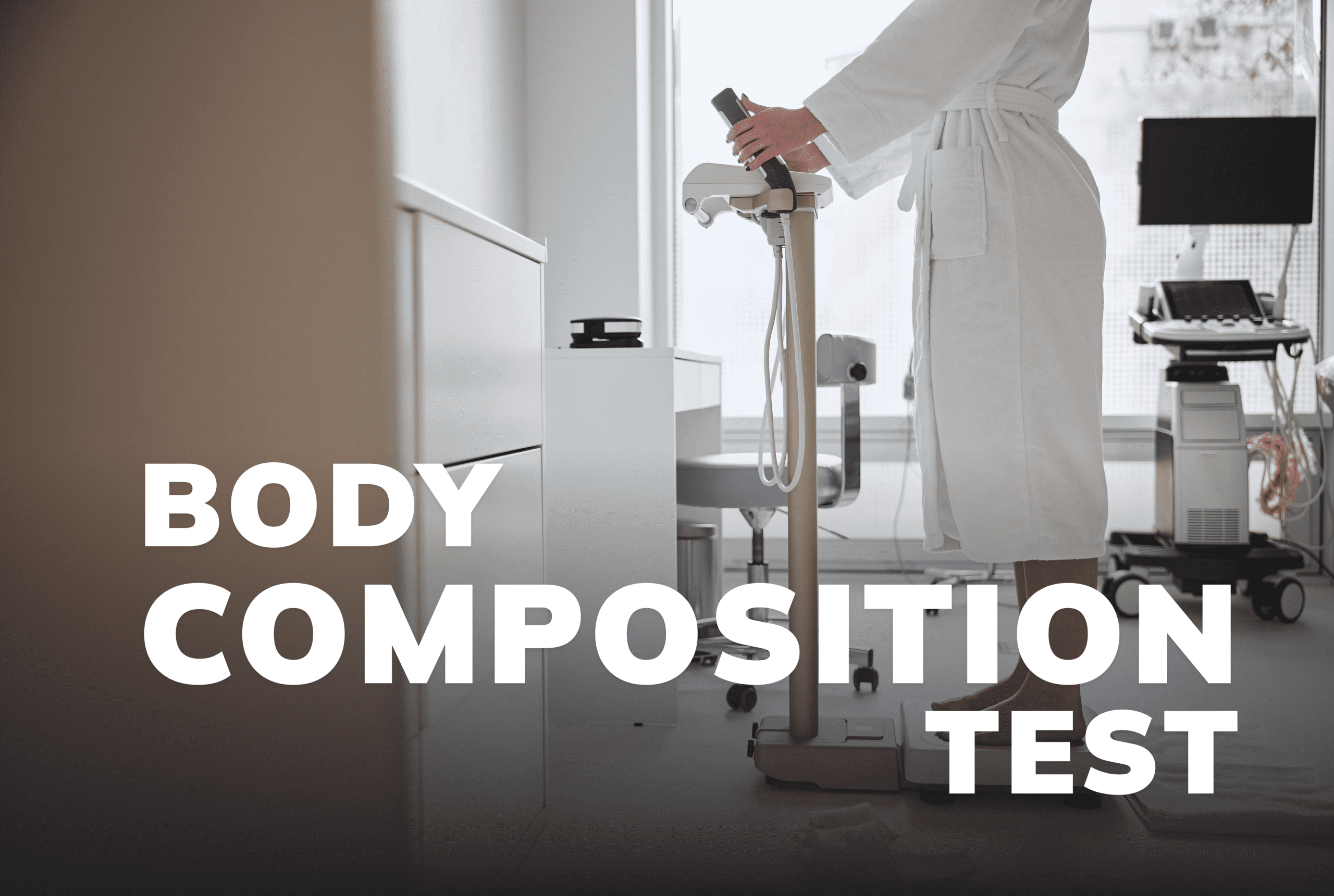 Body Composition Test_ Get the Insights You Need for a Healthier You
