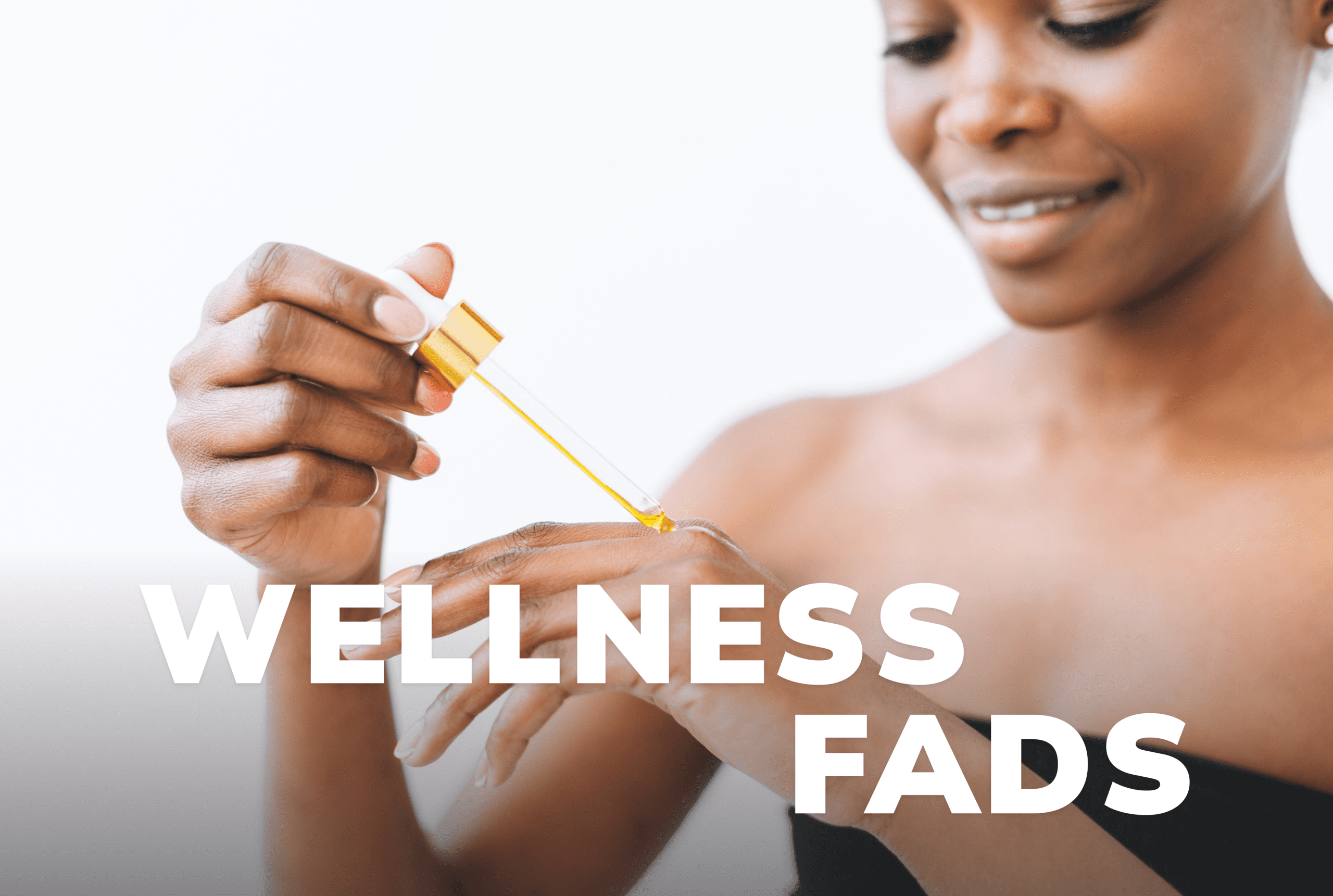 Wellness Fads