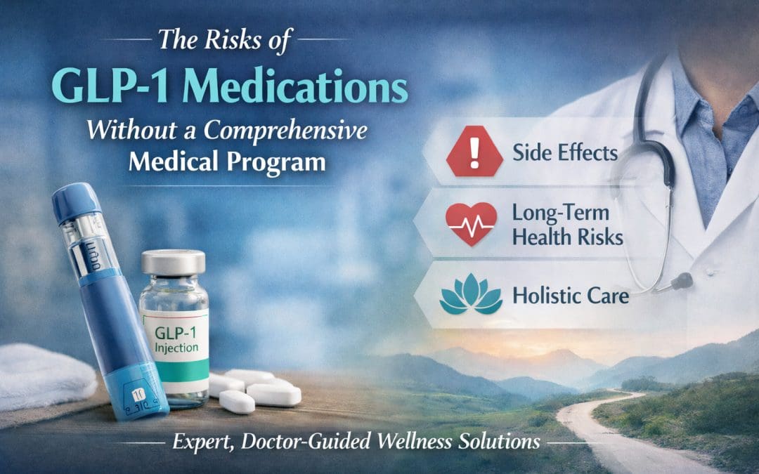 Why GLP-1 Medications Can Be Risky When They Aren’t Part of a Comprehensive Medical Program